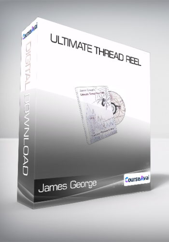 James George - Ultimate Thread Reel