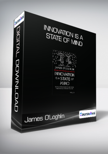 James O’Loghlin – Innovation Is A State Of Mind