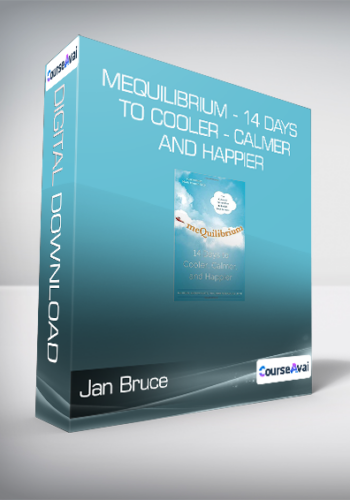 Jan Bruce – MeQuilibrium – 14 Days To Cooler – Calmer And Happier