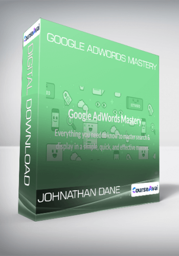 Johnathan Dane – Google AdWords Mastery