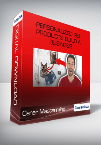 Cener Mastermind - Personalized Pet Products Build A Business