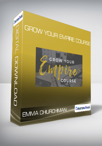 Emma Churchman – Grow Your Empire Course