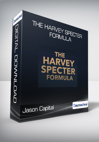 Jason Capital - The Harvey Specter Formula