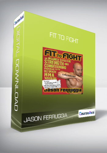 Jason Ferruggia – Fit To Fight