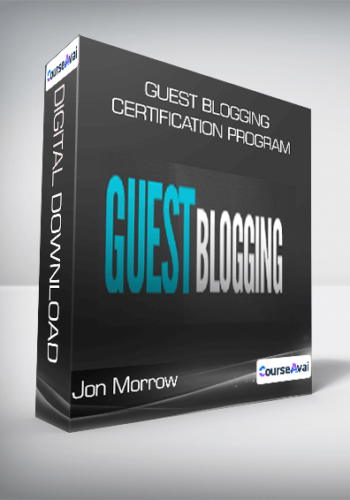 Jon Morrow – Guest Blogging Certification Program
