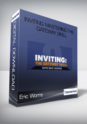Eric Worre - Inviting Mastering The Gateway Skill