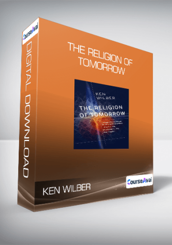 Ken Wilber - The Religion of Tomorrow