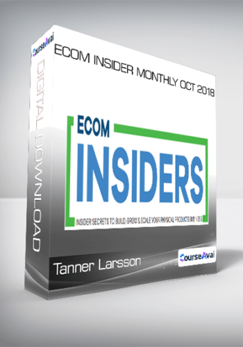 Tanner Larsson – Ecom Insider Monthly Oct 2018