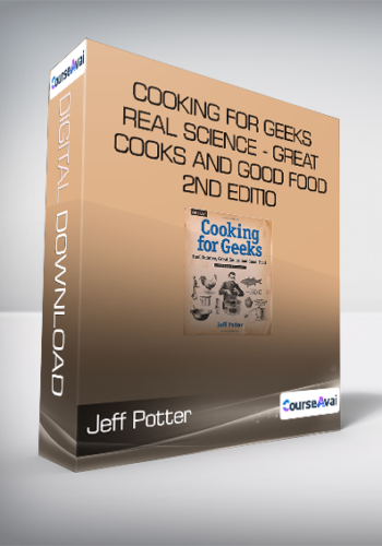 Jeff Potter - Cooking for Geeks - Real Science - Great Cooks and Good Food - 2nd Edition