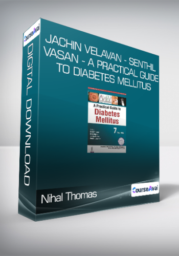 Nihal Thomas & Nitin Kapoor – Jachin Velavan – Senthil Vasan – A Practical Guide To Diabetes Mellitus – 7th Edition