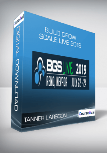 Tanner Larsson - Build Grow Scale Live 2019