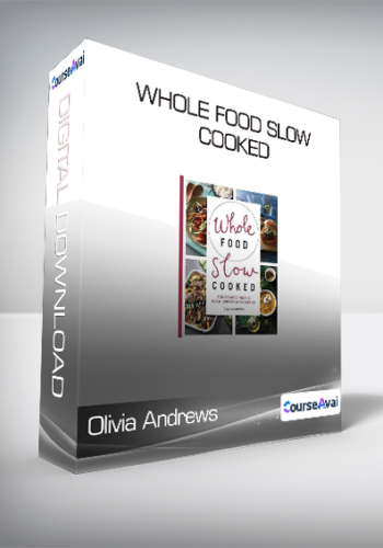 Olivia Andrews – Whole Food Slow Cooked