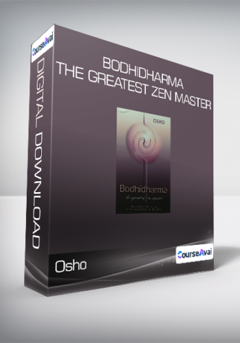 Osho – Bodhidharma – The Greatest Zen Master