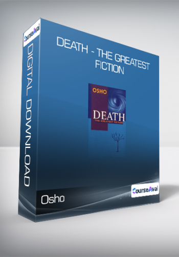 Osho - Death - The Greatest Fiction