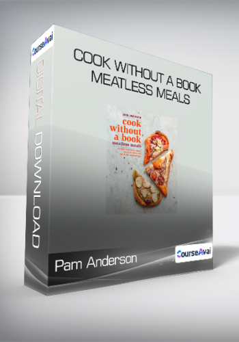 Pam Anderson - Cook without a Book - Meatless Meals