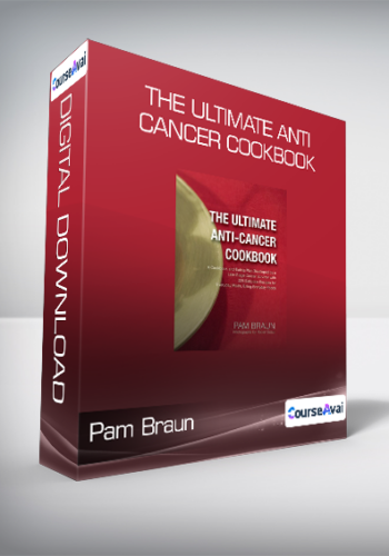 Pam Braun – The Ultimate Anti-Cancer Cookbook