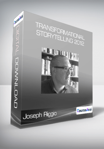 Joseph Riggio – TRANSFORMATIONAL STORYTELLING 2012