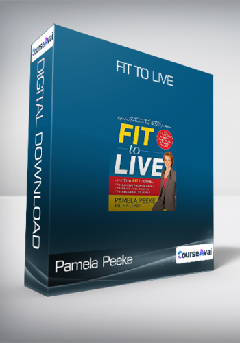 Pamela Peeke – Fit To Live