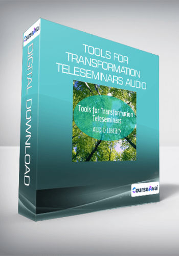 Tools For Transformation Teleseminars Audio Library
