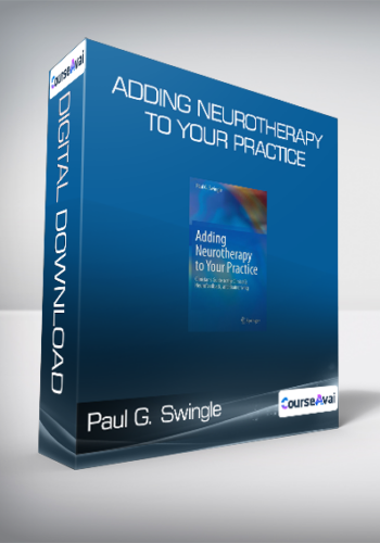 Paul G. Swingle - Adding Neurotherapy to Your Practice