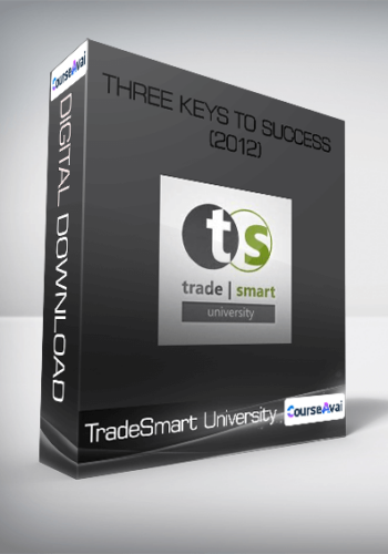 TradeSmart University - Three Keys To Success (2012)