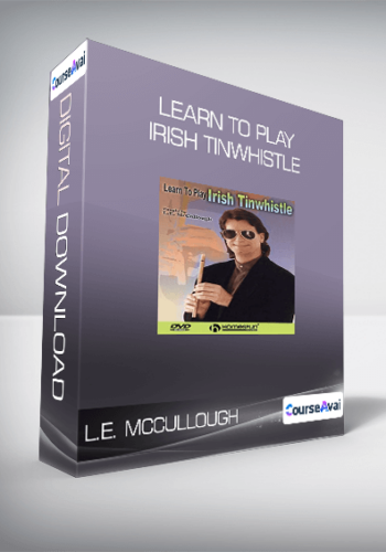 L.E. McCullough – Learn To Play Irish Tinwhistle