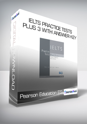 Pearson Education ESL - IELTS Practice Tests Plus 3 with Answer Key
