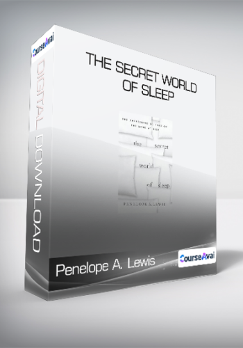 Penelope A. Lewis – The Secret World Of Sleep