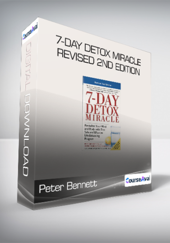 Peter Bennett, Stephen Barrie, Sara Faye - 7-Day Detox Miracle, Revised 2nd Edition