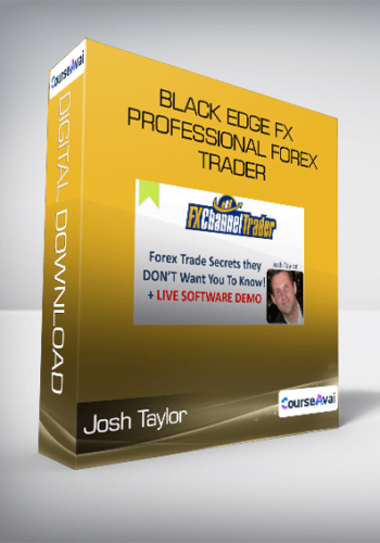 Josh Taylor – Black Edge FX – Professional Forex Trader