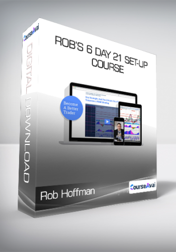 Rob Hoffman – Rob’s 6 Day 21 Set-up Course