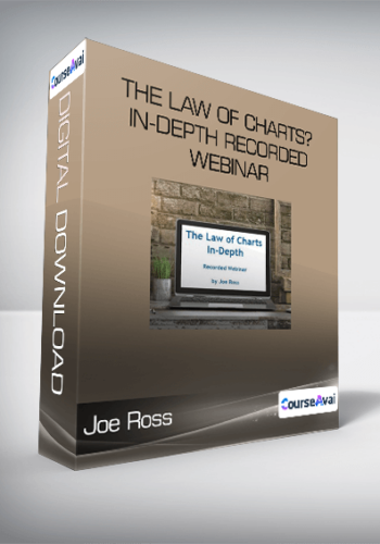 Joe Ross – The Law Of Charts In-Depth – Recorded Webinar