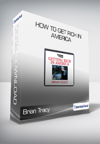 Brian Tracy – How To Get Rich In America