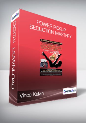 Vince Kelvin – Power Pickup Seduction Mastery