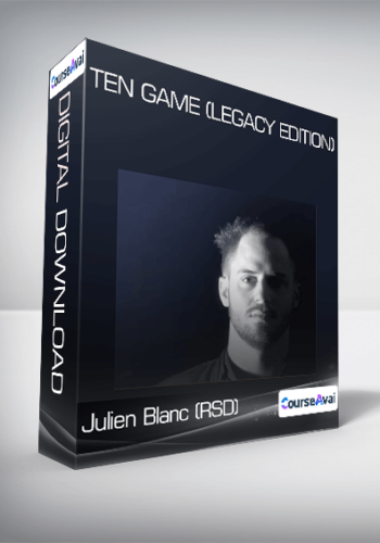 Julien Blanc (RSD) – Ten Game (Legacy Edition)