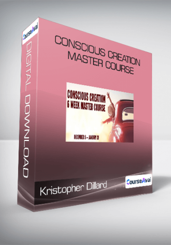 Kristopher Dillard - Conscious Creation Master Course