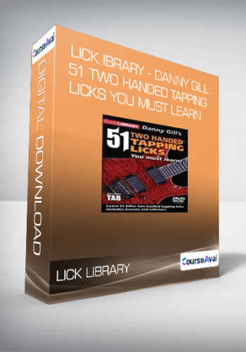 Lick Ibrary – Danny Gill – 51 Two Handed Tapping Licks You Must Learn