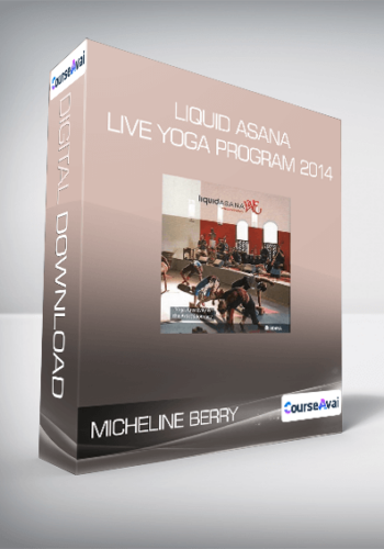 Micheline Berry - Liquid ASANA Live Yoga Program 2014