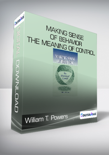 William T. Powers - Making Sense of Behavior - The Meaning of Control