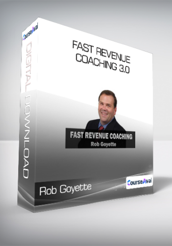 Rob Goyette -  Fast Revenue Coaching 3.0