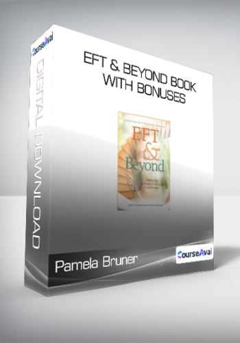 Pamela Bruner & John Bullough - EFT & Beyond book with bonuses