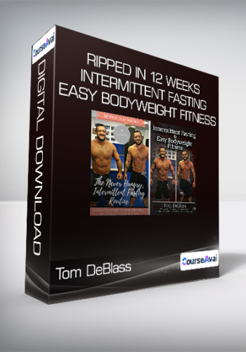 Tom DeBlass - Ripped In 12 Weeks Intermittent Fasting & Easy Bodyweight Fitness