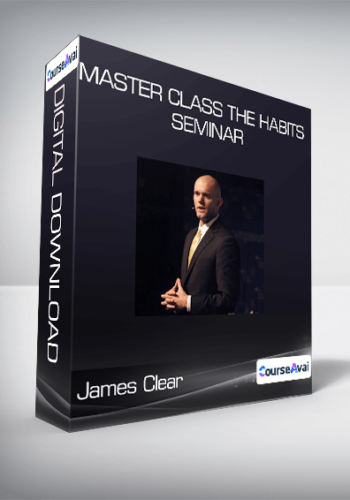 Master Class: The Habits Seminar by James Clear