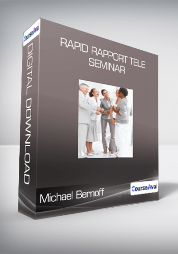 Michael Bernoff - Rapid Rapport Tele-Seminar