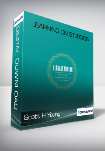 Scott H Young – Learning On Steroids