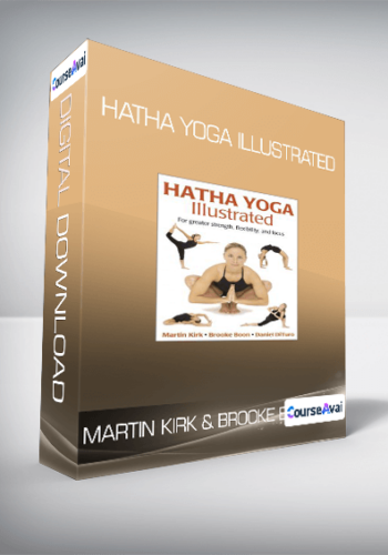 Martin Kirk & Brooke Boon - Hatha Yoga Illustrated