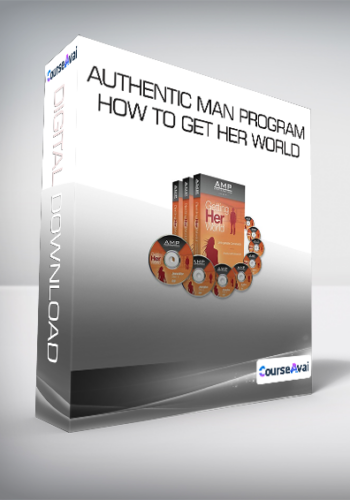 Authentic Man Program – How To Get Her World