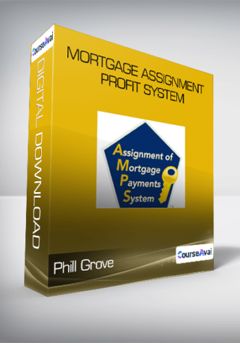 Phill Grove - Mortgage Assignment Profit System