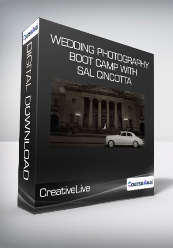 CreativeLive – Wedding Photography Boot Camp With Sal Cincotta
