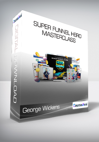 George Wickens – Super Funnel Hero Masterclass